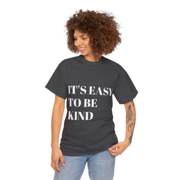 Easy to Be Kind T-Shirt - Image 37