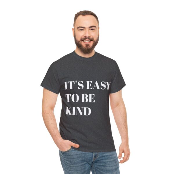 Easy to Be Kind T-Shirt - Image 41