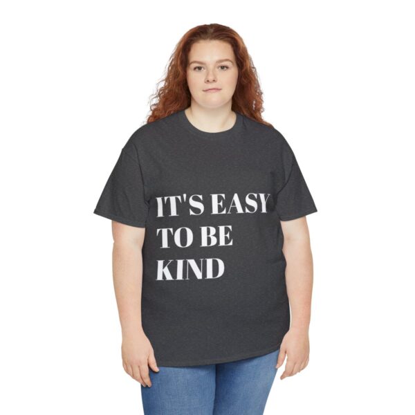 Easy to Be Kind T-Shirt - Image 43