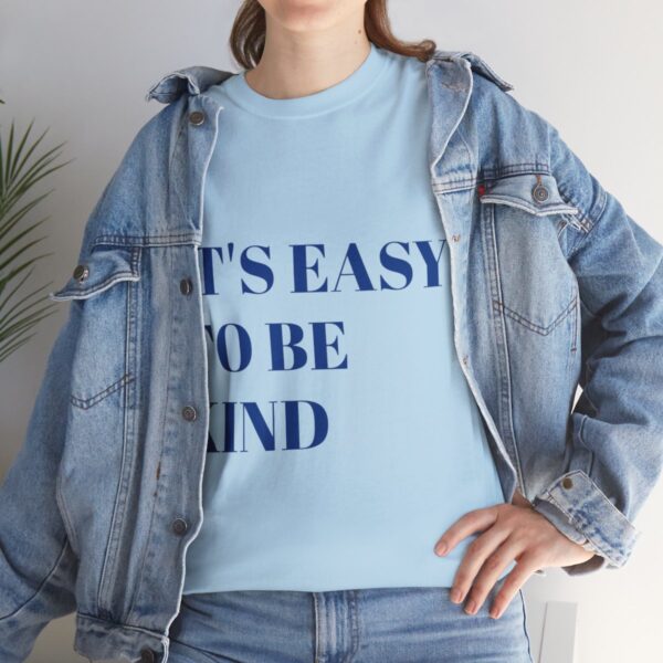 Easy to Be Kind T-Shirt - Image 57