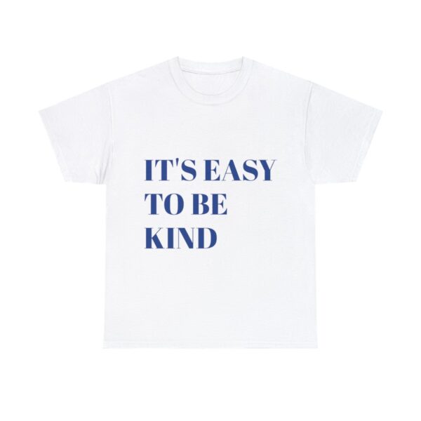 Easy to Be Kind T-Shirt - Image 2
